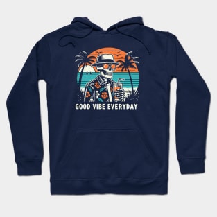 Good vibe everyday - Vacation Hoodie